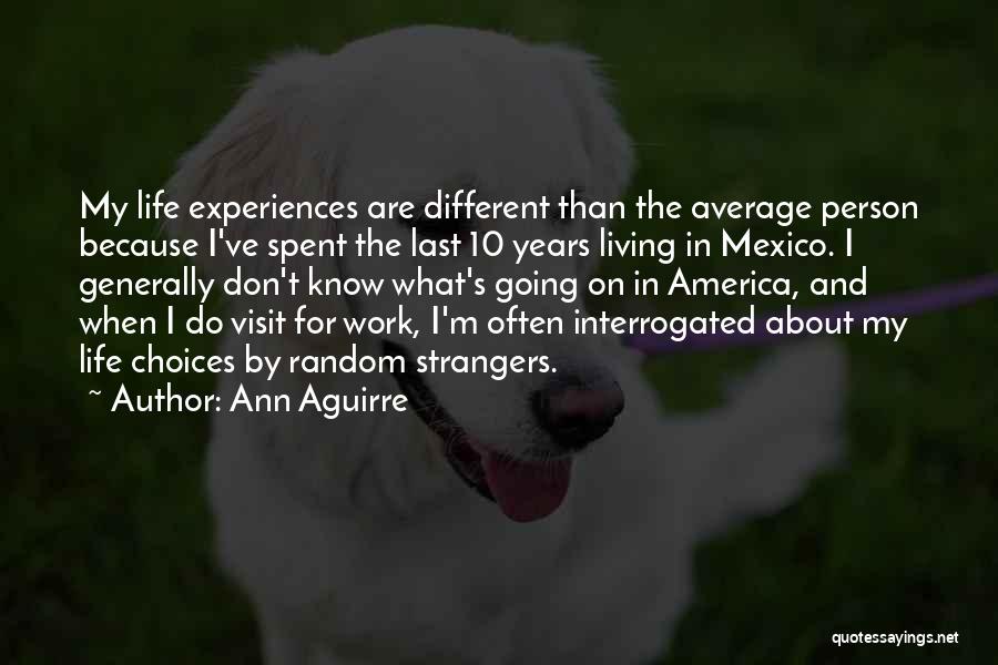 Experiences In Work Quotes By Ann Aguirre