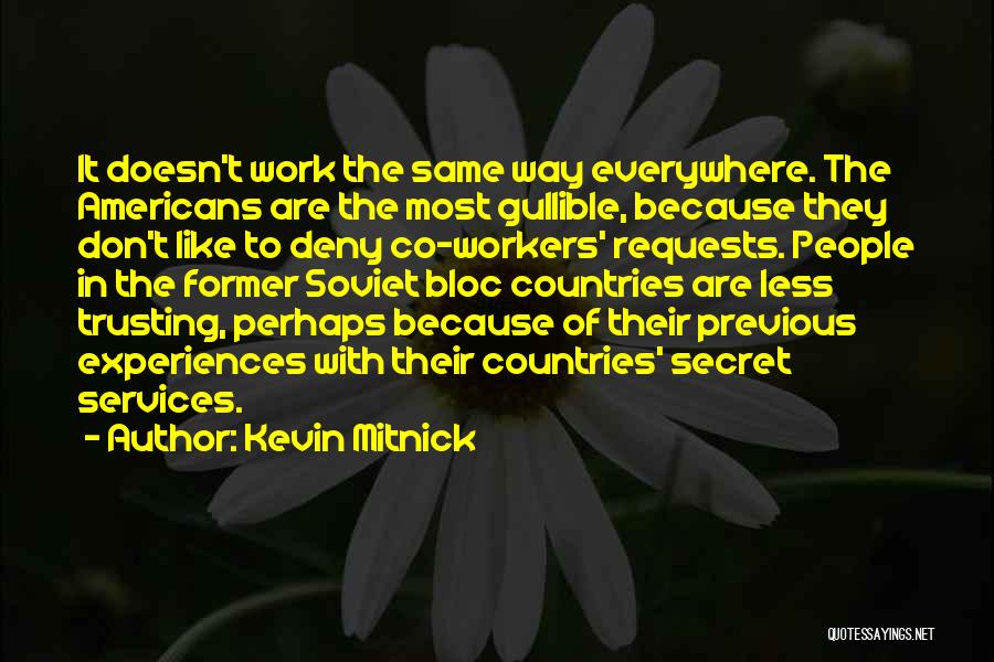 Experiences In Work Quotes By Kevin Mitnick