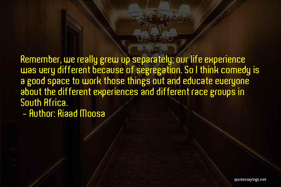 Experiences In Work Quotes By Riaad Moosa