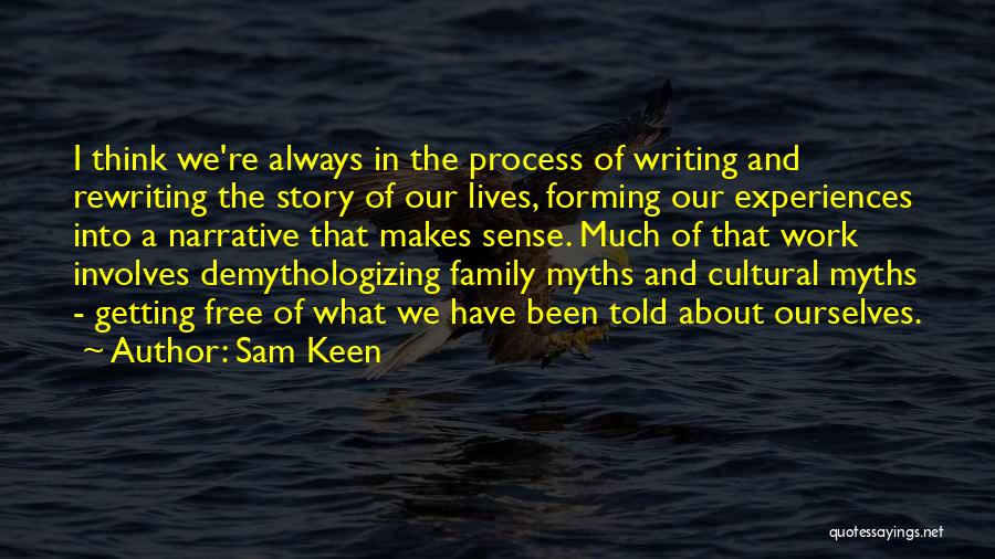 Experiences In Work Quotes By Sam Keen