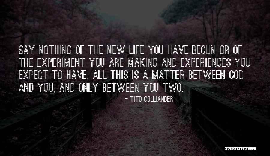 Experiences Making Life Quotes By Tito Colliander Experiences Making Life Quotes By Tito Colliander