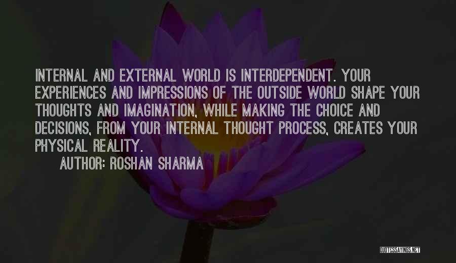 Experiences Making Us Who We Are Quotes By Roshan Sharma