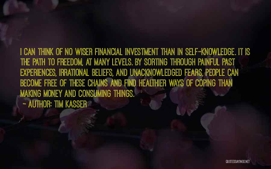 Experiences Making Us Who We Are Quotes By Tim Kasser