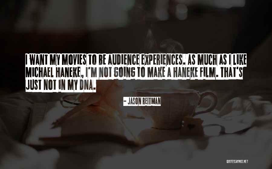 Experiences That Make Us Who We Are Quotes By Jason Reitman Experiences That Make Us Who We Are Quotes By Jason Reitman