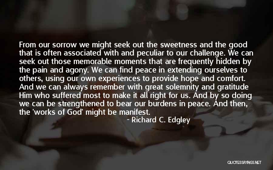 Experiences That Make Us Who We Are Quotes By Richard C. Edgley Experiences That Make Us Who We Are Quotes By Richard C. Edgley