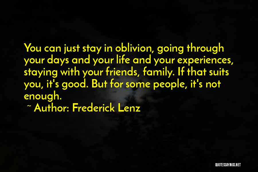 Experiences With Friends Quotes By Frederick Lenz