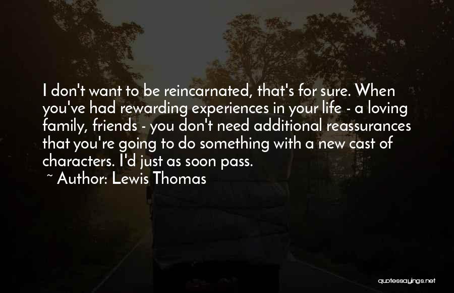 Experiences With Friends Quotes By Lewis Thomas