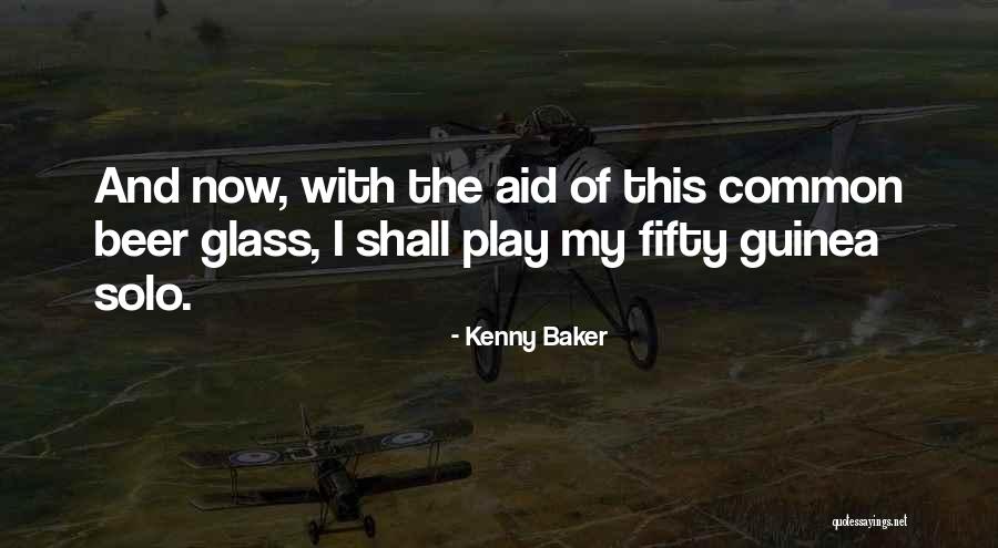 Experienciar Conjuga O Quotes By Kenny Baker