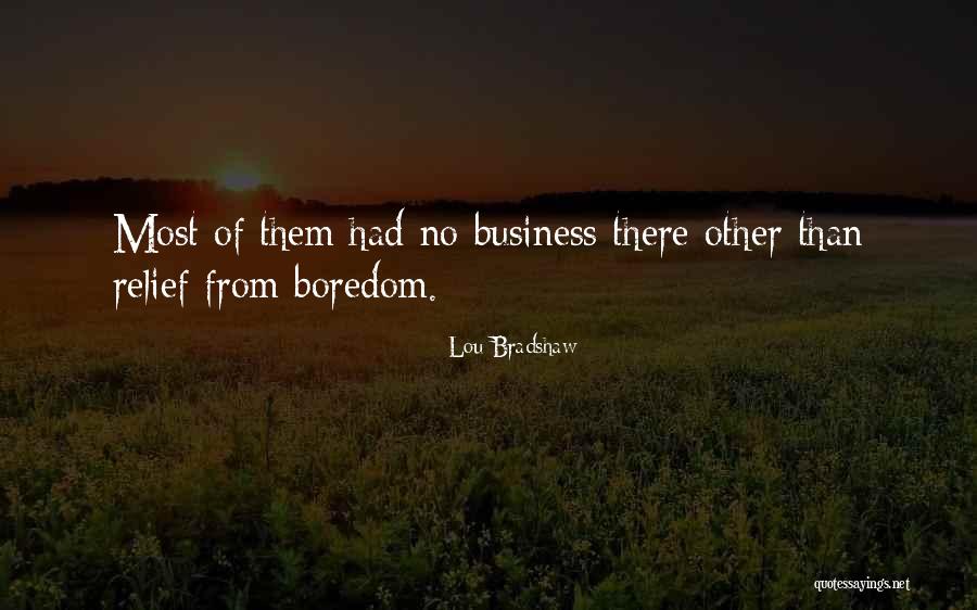 Experiencias Cercanas Quotes By Lou Bradshaw