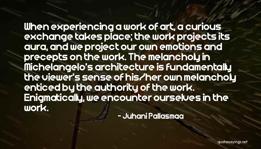 Experiencing Architecture Quotes By Juhani Pallasmaa Experiencing Architecture Quotes By Juhani Pallasmaa
