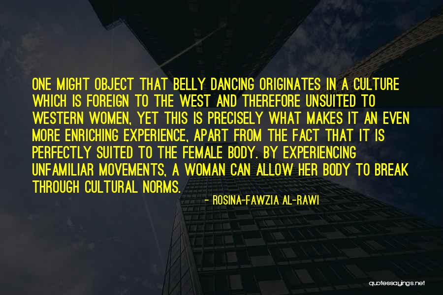 Experiencing Culture Quotes By Rosina-Fawzia Al-Rawi Experiencing Culture Quotes By Rosina-Fawzia Al-Rawi