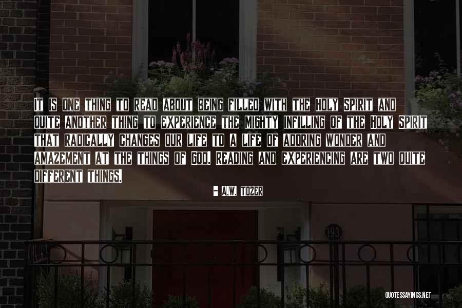 Experiencing Different Things Quotes By A.W. Tozer Experiencing Different Things Quotes By A.W. Tozer