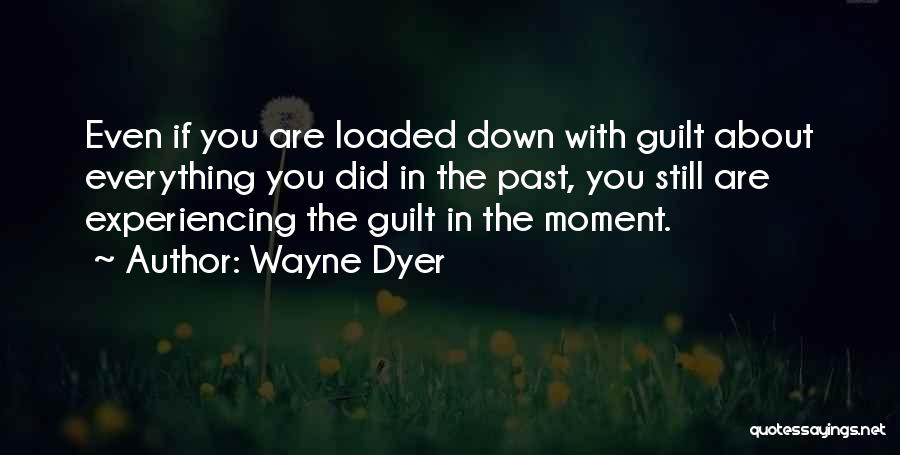 Experiencing Everything Quotes By Wayne Dyer