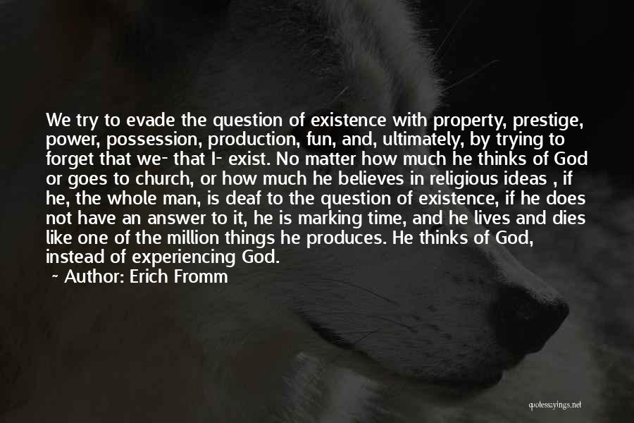 Experiencing God Quotes By Erich Fromm