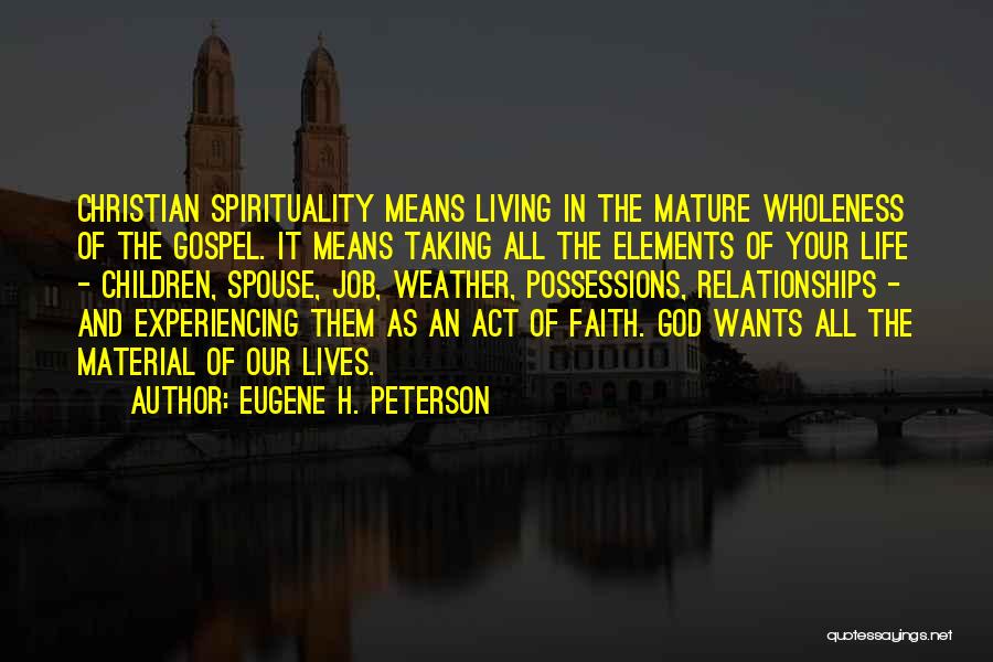 Experiencing God Quotes By Eugene H. Peterson