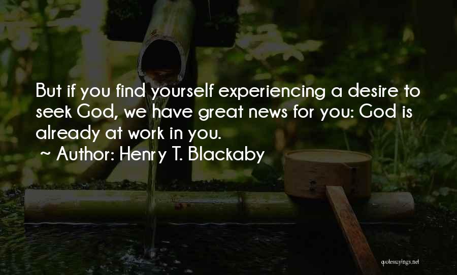 Experiencing God Quotes By Henry T. Blackaby