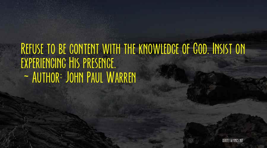 Experiencing God Quotes By John Paul Warren