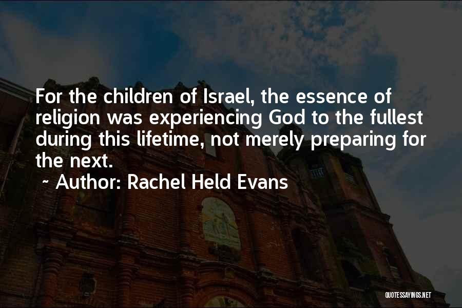 Experiencing God Quotes By Rachel Held Evans