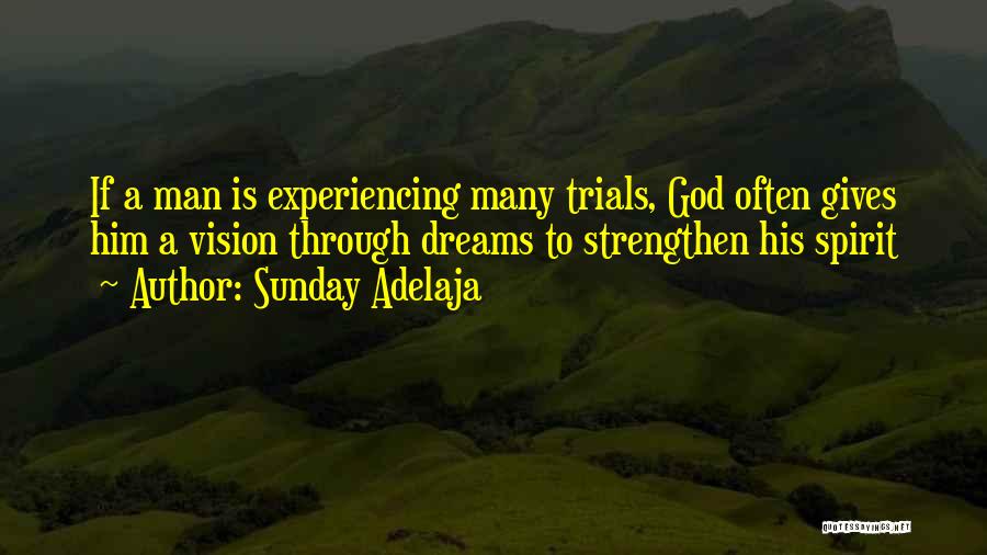 Experiencing God Quotes By Sunday Adelaja