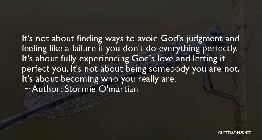 Experiencing God's Love Quotes By Stormie O'martian