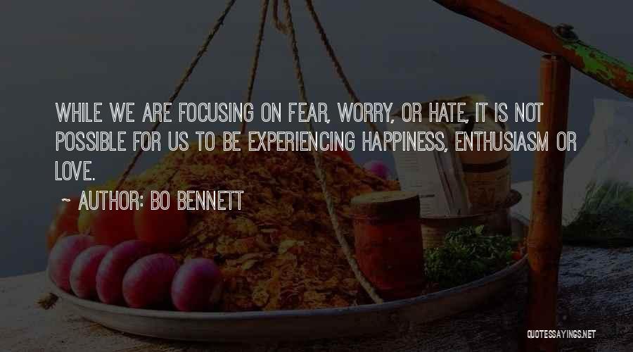 Experiencing Happiness Quotes By Bo Bennett