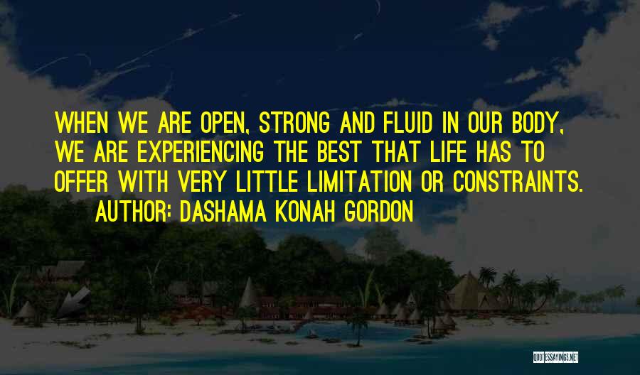 Experiencing Happiness Quotes By Dashama Konah Gordon