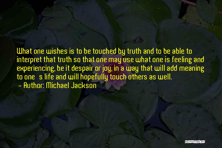 Experiencing Joy Quotes By Michael Jackson