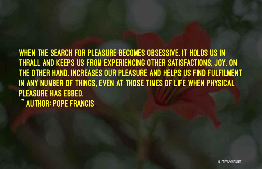 Experiencing Joy Quotes By Pope Francis