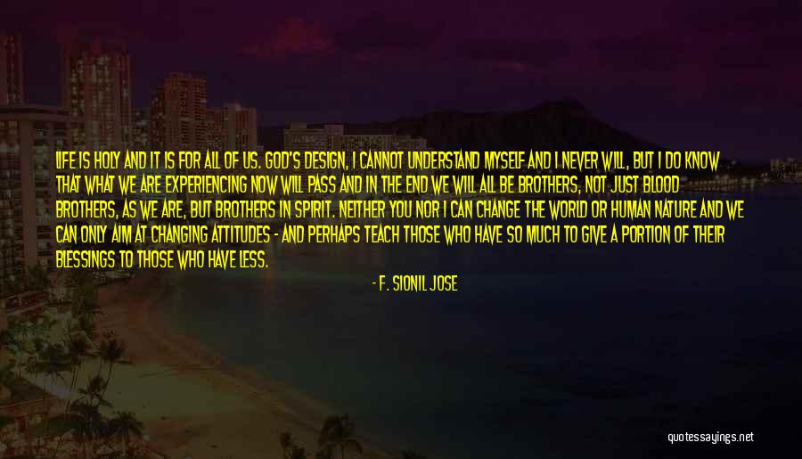 Experiencing Nature Quotes By F. Sionil Jose Experiencing Nature Quotes By F. Sionil Jose