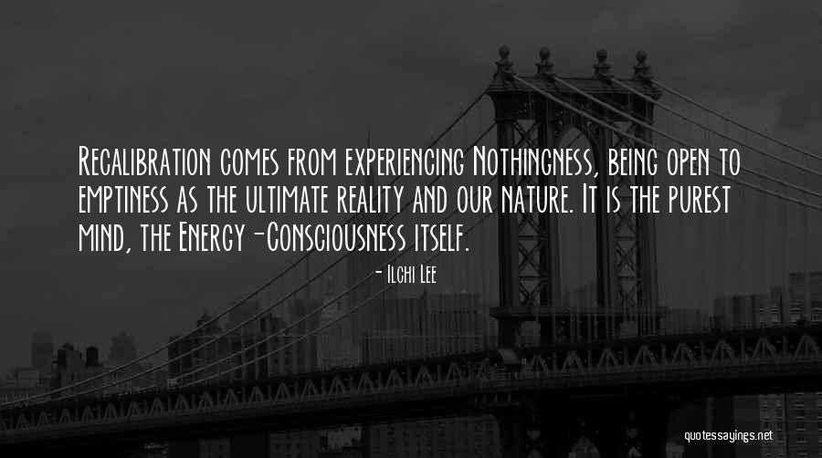 Experiencing Nature Quotes By Ilchi Lee Experiencing Nature Quotes By Ilchi Lee