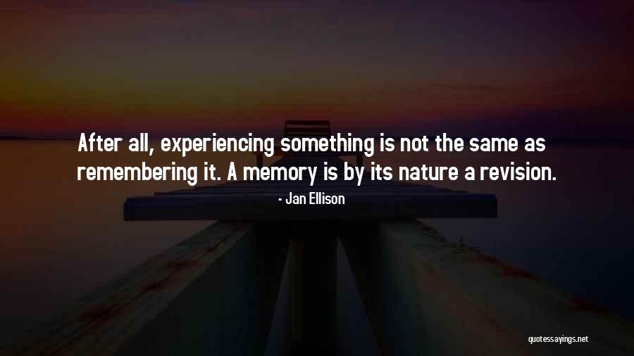 Experiencing Nature Quotes By Jan Ellison Experiencing Nature Quotes By Jan Ellison