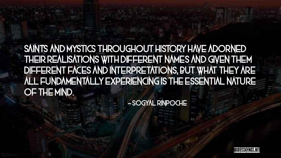 Experiencing Nature Quotes By Sogyal Rinpoche Experiencing Nature Quotes By Sogyal Rinpoche
