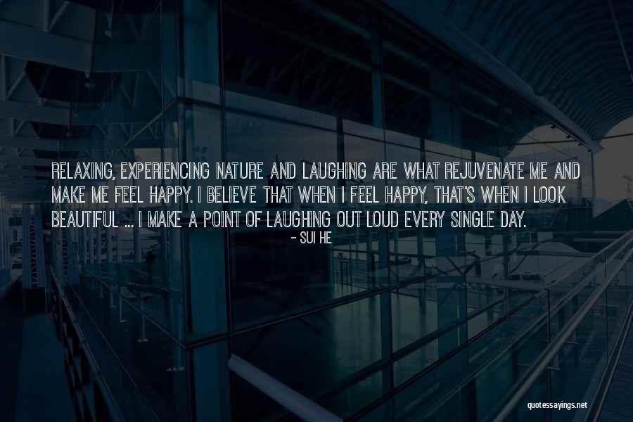 Experiencing Nature Quotes By Sui He Experiencing Nature Quotes By Sui He