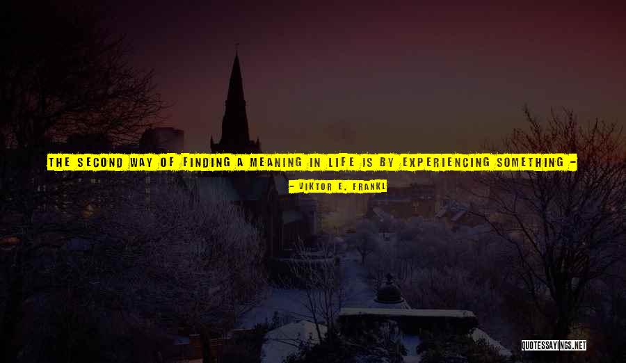 Experiencing Nature Quotes By Viktor E. Frankl Experiencing Nature Quotes By Viktor E. Frankl