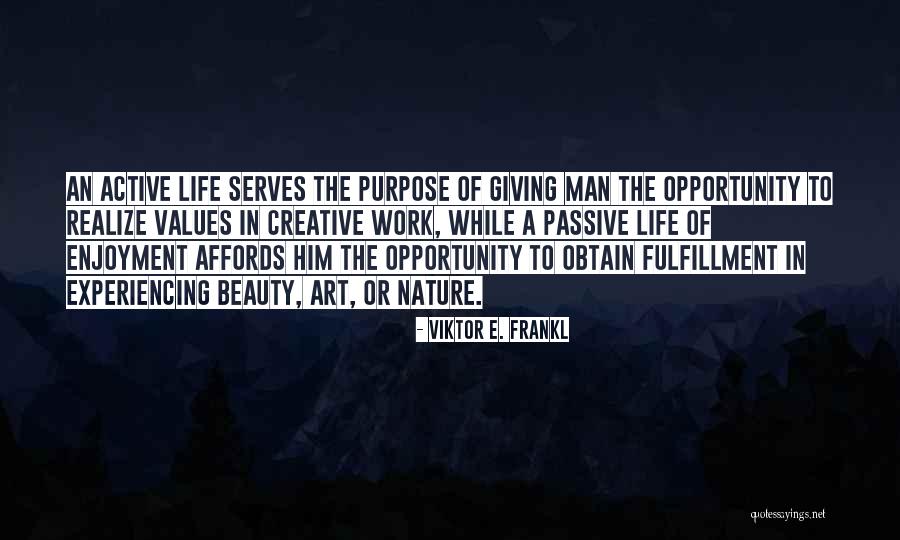 Experiencing Nature Quotes By Viktor E. Frankl Experiencing Nature Quotes By Viktor E. Frankl