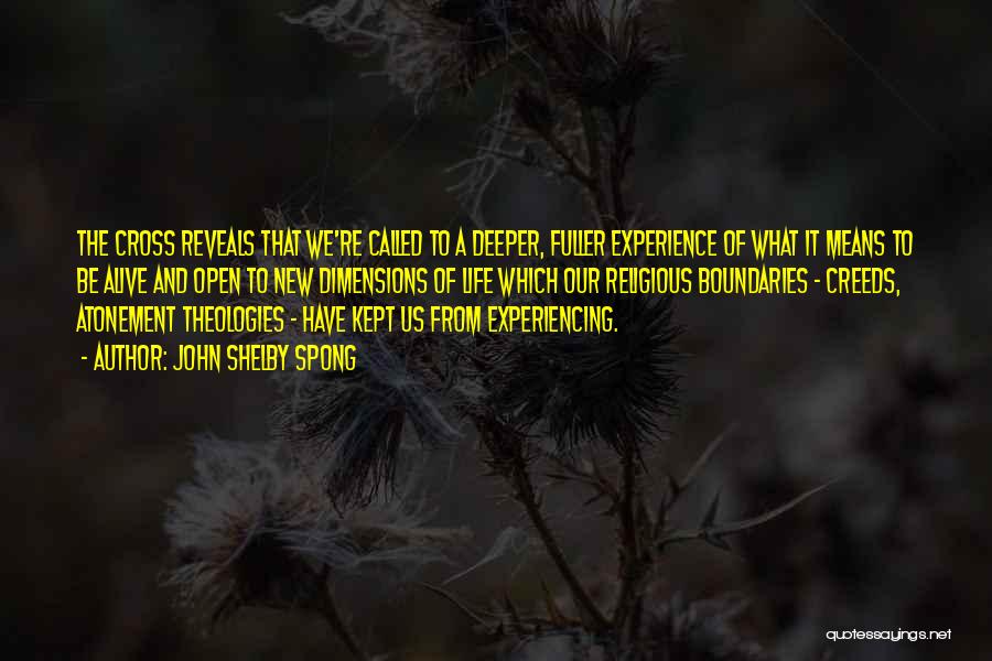 Experiencing New Things Quotes By John Shelby Spong