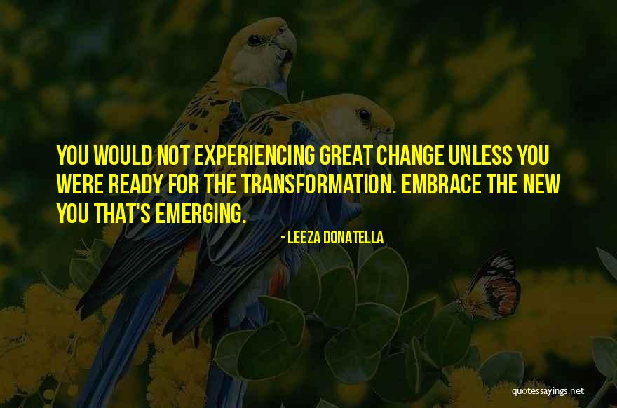 Experiencing New Things Quotes By Leeza Donatella Experiencing New Things Quotes By Leeza Donatella