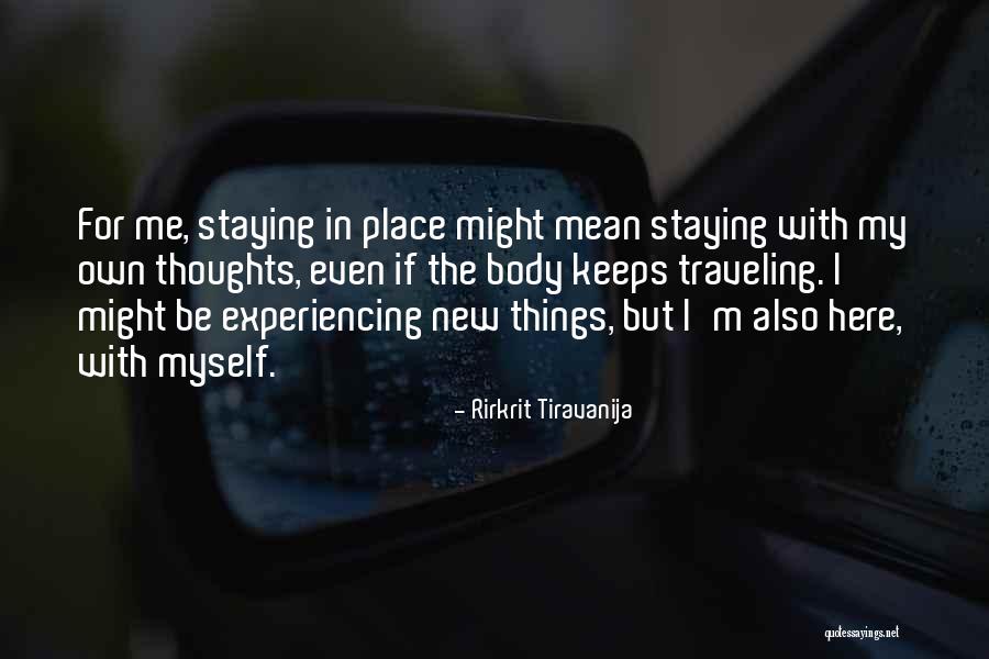 Experiencing New Things Quotes By Rirkrit Tiravanija