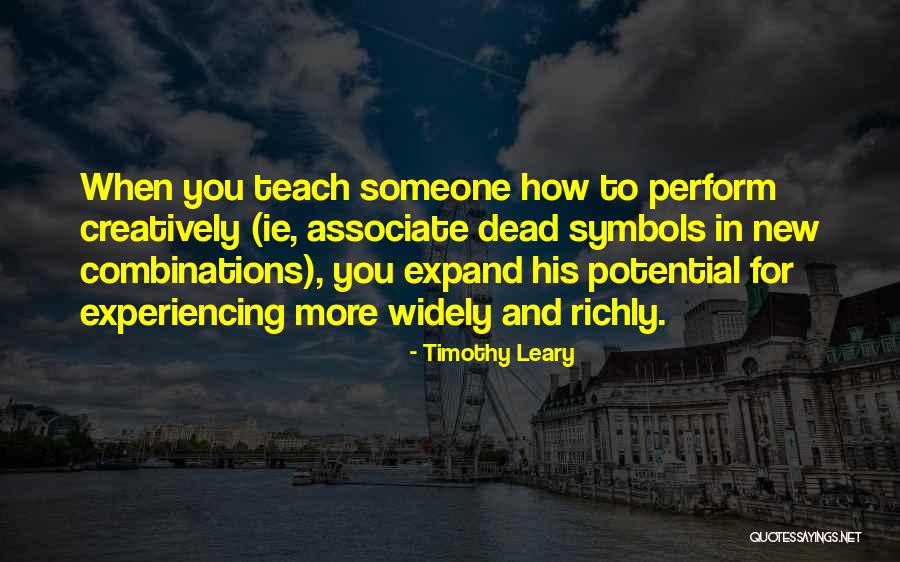 Experiencing New Things Quotes By Timothy Leary