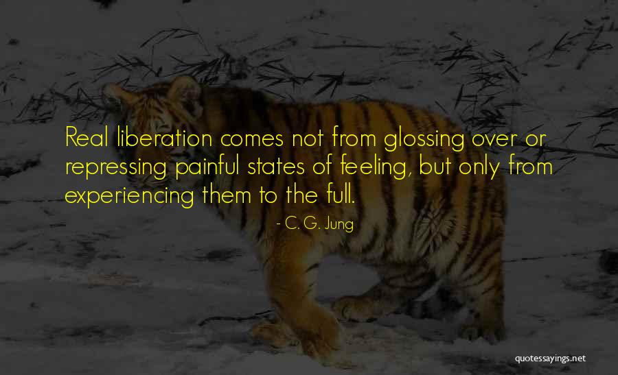 Experiencing Pain Quotes By C. G. Jung Experiencing Pain Quotes By C. G. Jung