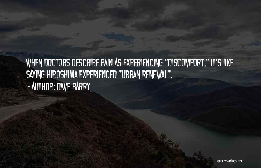 Experiencing Pain Quotes By Dave Barry