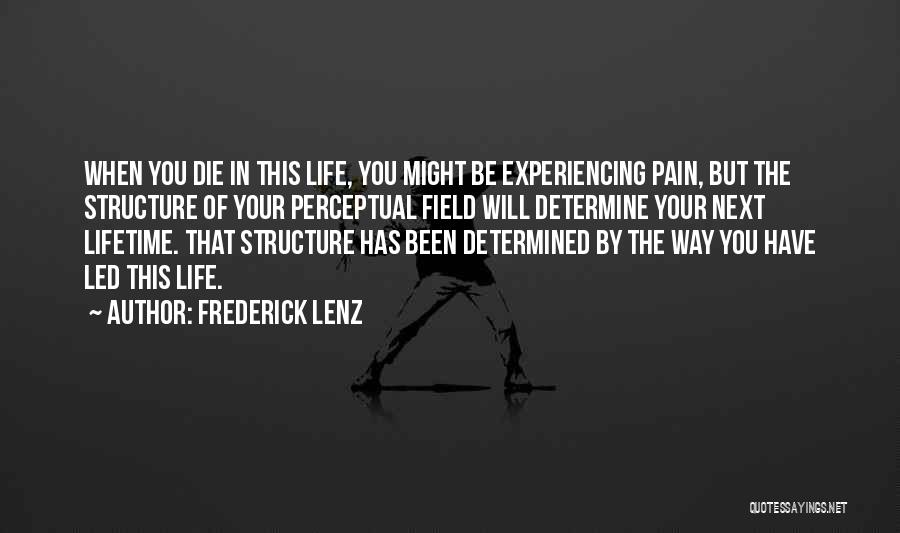 Experiencing Pain Quotes By Frederick Lenz