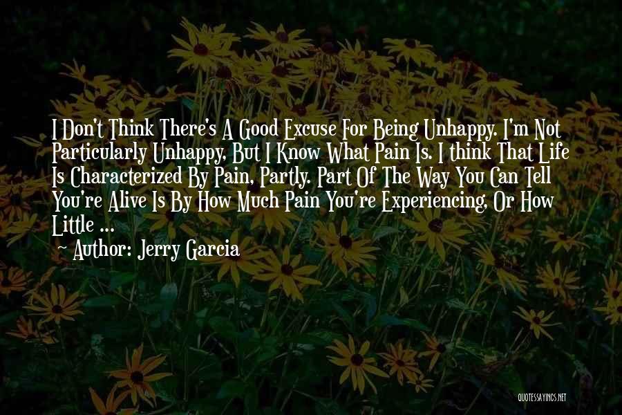 Experiencing Pain Quotes By Jerry Garcia