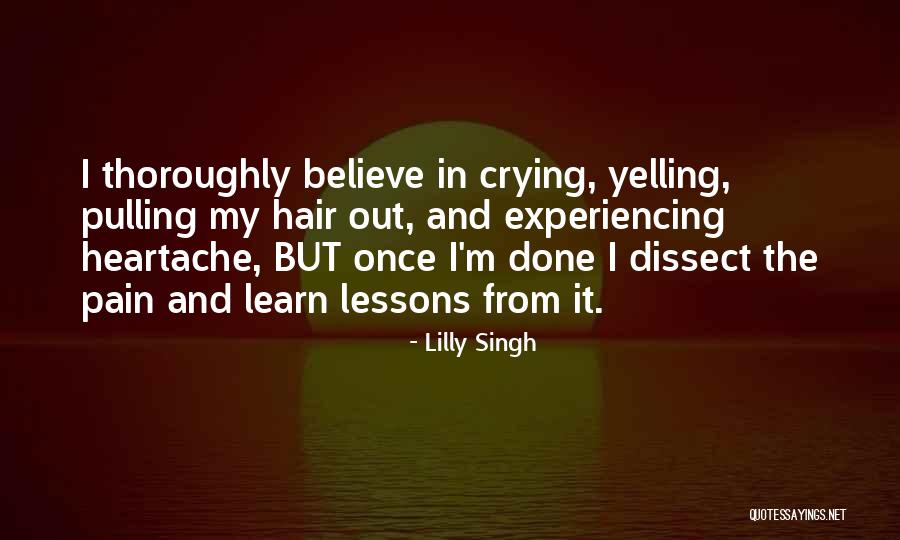 Experiencing Pain Quotes By Lilly Singh