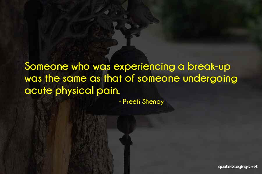 Experiencing Pain Quotes By Preeti Shenoy