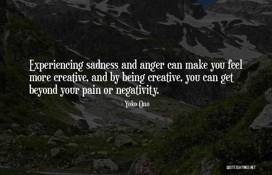 Experiencing Pain Quotes By Yoko Ono Experiencing Pain Quotes By Yoko Ono