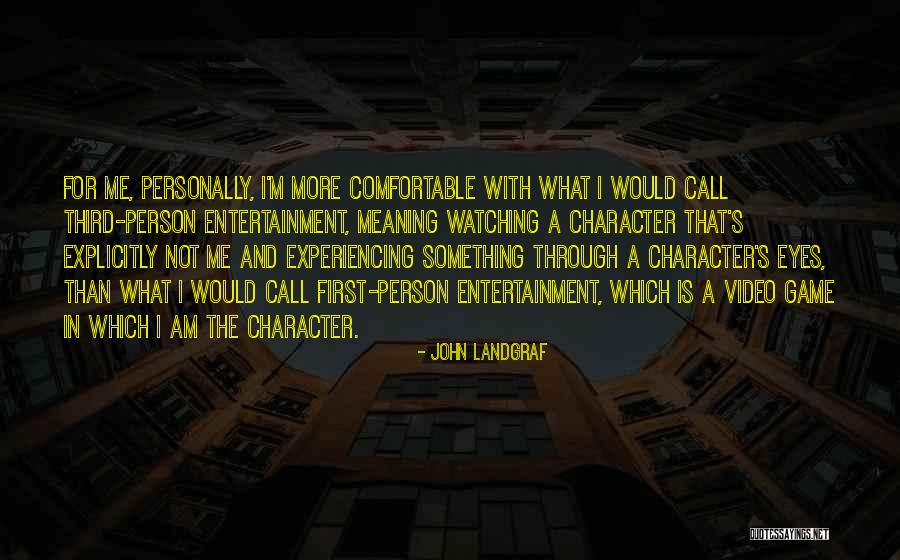 Experiencing Something Quotes By John Landgraf Experiencing Something Quotes By John Landgraf