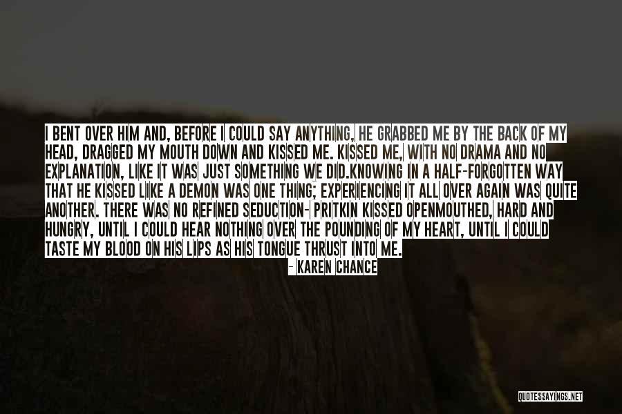 Experiencing Something Quotes By Karen Chance Experiencing Something Quotes By Karen Chance