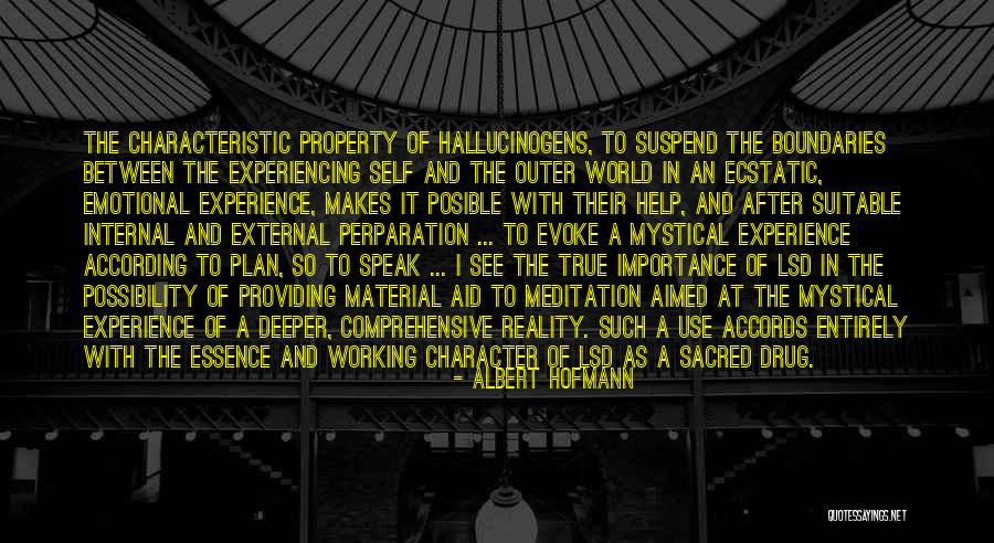Experiencing The Self Quotes By Albert Hofmann Experiencing The Self Quotes By Albert Hofmann