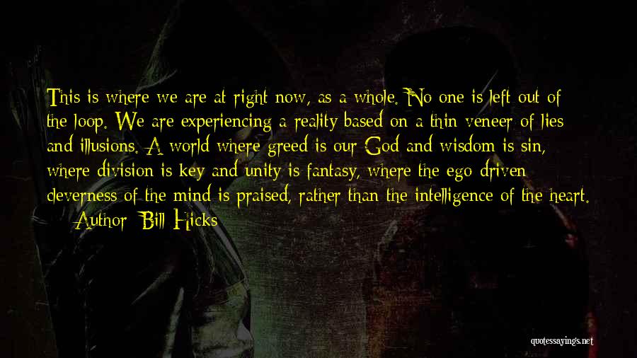 Experiencing The World Quotes By Bill Hicks